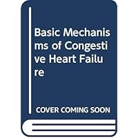 Basic Pathophysiological Mechanisms of Congestive Heart Failure: a Programmed Unit Basic Pathophysiological Mechanisms of Congestive Heart Failure: a Programmed Unit Paperback