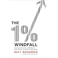 The 1% Windfall: How Successful Companies Use Price to Profit and Grow The 1% Windfall: How Successful Companies Use Price to Profit and Grow Hardcover Kindle