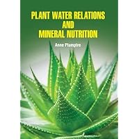 Plant Water Relations And Mineral Nutrition