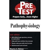 Pathophysiology: PreTest Self-Assessment and Review Pathophysiology: PreTest Self-Assessment and Review Paperback Kindle