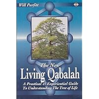The New Living Qabalah: A Practical Guide to Understanding the Tree of Life The New Living Qabalah: A Practical Guide to Understanding the Tree of Life Paperback Mass Market Paperback