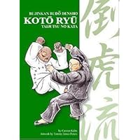 Koto Ryû (Bujinkan Budô Densho, Volume 1) (Volume 1) Koto Ryû (Bujinkan Budô Densho, Volume 1) (Volume 1) Spiral-bound