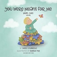 You Were Meant For Me: Mom*Dad*Donor You Were Meant For Me: Mom*Dad*Donor Paperback