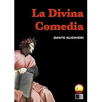 La Divina Comedia : el infierno, el purgatorio y el paraíso (Spanish Edition)