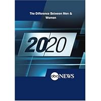 ABC News 20/20 The Difference Between Men & Women