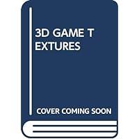 3d Game Textures: Create Professional Game Art Using Photoshop 3d Game Textures: Create Professional Game Art Using Photoshop Hardcover Paperback