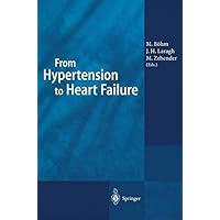 From Hypertension to Heart Failure From Hypertension to Heart Failure Kindle Paperback