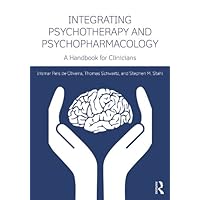 Integrating Psychotherapy and Psychopharmacology: A Handbook for Clinicians (ISSN) Integrating Psychotherapy and Psychopharmacology: A Handbook for Clinicians (ISSN) Kindle Hardcover Paperback