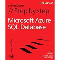 Microsoft Azure SQL Database Step by Step (Step by Step Developer) Microsoft Azure SQL Database Step by Step (Step by Step Developer) Paperback Kindle