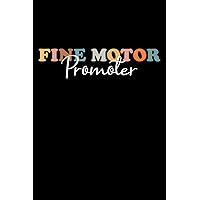 Fine Motor Promoter Notebook: Lined Journal, 120 Pages, 6 x 9, Journal Matte Finish