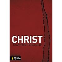 Christ: The Life of Christ - the Basis of Faith (Student Life Bible Study) Christ: The Life of Christ - the Basis of Faith (Student Life Bible Study) Paperback