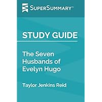 Study Guide: The Seven Husbands of Evelyn Hugo by Taylor Jenkins Reid (SuperSummary)