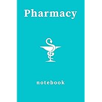 Pharmacy notebook: A simple pharmacist notebook: Notebook to take notes, for pharmacist doctor, pharmacy preparer,pharmacy technician, dispensary, pharmacy student, parapharmacist, 100 pages