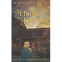 A House for Keeping: an urban fantasy (Housekeeper Series)