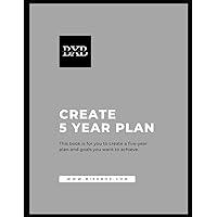 Create 5 Year Plan
