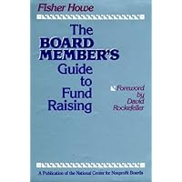 The Board Member's Guide to Fund Raising The Board Member's Guide to Fund Raising Kindle Hardcover