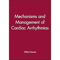 Mechanisms and Management of Cardiac Arrhythmias Mechanisms and Management of Cardiac Arrhythmias Paperback