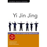 Yi Jin Jing: Tendon-Muscle Strengthening Qigong Exercises (Chinese Health Qigong) Yi Jin Jing: Tendon-Muscle Strengthening Qigong Exercises (Chinese Health Qigong) Paperback