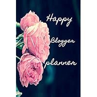 HAPPY BLOGGER PLANNER: BLOG POST PLANNER (BLOG POST PLANNERS)