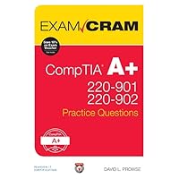 CompTIA A+ 220-901 and 220-902 Practice Questions Exam Cram CompTIA A+ 220-901 and 220-902 Practice Questions Exam Cram Paperback