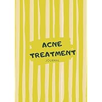 Acne Treatment Journal: 100 Pages A4 | Blank Skin (Facial) Care To Monitor Daily/Weekly/Monthly Progression Of Acne Blackhead And Pimples Treatment ... Other Formulations | For Teens, Men & Women