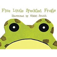 Five Little Speckled Frogs Five Little Speckled Frogs Paperback