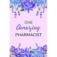 One Amazing Pharmacist: Cute Pharmacist Notebook - Light Purple Journal 6''x9'' 120 Pages Lined Paperback - Happy Mother’s Day or Women's Day Notebook Gift For Her