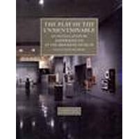The Play of the Unmentionable: An Installation by Joseph Kosuth at the Brooklyn Museum The Play of the Unmentionable: An Installation by Joseph Kosuth at the Brooklyn Museum Hardcover Paperback