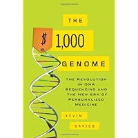 The $1,000 Genome: The Revolution in DNA Sequencing and the New Era of Personalized Medicine The $1,000 Genome: The Revolution in DNA Sequencing and the New Era of Personalized Medicine Hardcover eTextbook Audible Audiobook Paperback Audio CD