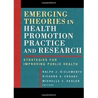 Emerging Theories in Health Promotion Practice and Research: Strategies for Improving Public Health (Health Systems Management Book 17) Emerging Theories in Health Promotion Practice and Research: Strategies for Improving Public Health (Health Systems Management Book 17) Kindle Hardcover
