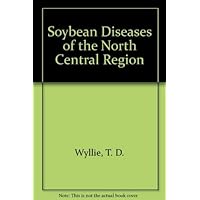 Soybean Diseases of the North Central Region Soybean Diseases of the North Central Region Paperback