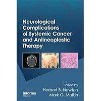 Neurological Complications of Systemic Cancer and Antineoplastic Therapy (Neurological Disease and Therapy) Neurological Complications of Systemic Cancer and Antineoplastic Therapy (Neurological Disease and Therapy) Hardcover