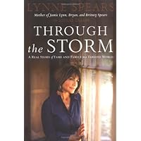 Through the Storm: A Real Story of Fame and Family in a Tabloid World Through the Storm: A Real Story of Fame and Family in a Tabloid World Paperback Hardcover