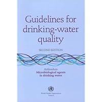 Guidelines for Drinking Water, Drinking Water Surveillance and Control of Community Water Supply Guidelines for Drinking Water, Drinking Water Surveillance and Control of Community Water Supply Paperback