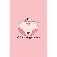 Hi Me Again: Log Book for Personal Health Yearly Period, Track All Of The Vital Signs Weight, Doctor Visit Log with Beautiful Pink Cover Design