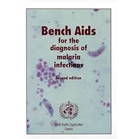 Bench Aids for the Diagnosis of Malaria Infections Bench Aids for the Diagnosis of Malaria Infections Paperback