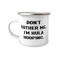 Perfect Hula Hooping Gifts, Don't Bother Me, I'm Hula Hooping, Sarcastic Birthday 12oz Camper Mug From Friends, Hobby ideas, Gift ideas for hobbyists, Hobbies for couples, Hobbies for, Fun hobbies
