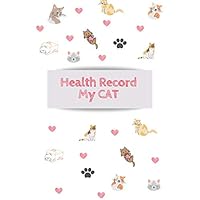 Health Record CAT: Cat Immuzation | Kitten vaccine record | Cat record keeper | Pet health record | Cat vaccination record | Cat's Health Log Book | 100 Pages | 6’’x9’’