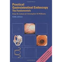 Practical Gastrointestinal Endoscopy: The Fundamentals Practical Gastrointestinal Endoscopy: The Fundamentals Kindle Hardcover