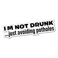 I'm NOT Drunk AVOIDING POTHOLES JDM Car Sticker Decal