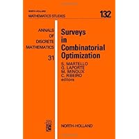 Surveys in combinatorial optimization (North-Holland mathematics studies) Surveys in combinatorial optimization (North-Holland mathematics studies) Hardcover