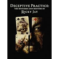Deceptive Practice: The Mysteries & Mentors of Ricky Jay