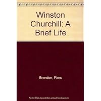 Winston Churchill: A Brief Life Winston Churchill: A Brief Life Hardcover