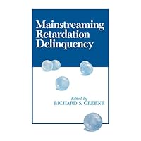Mainstreaming Retardation Delinquency Mainstreaming Retardation Delinquency Kindle Paperback