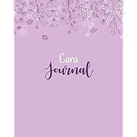 Cara Journal: 100 Lined Sheet 8x10 inches for Write, Record, Lecture, Memo, Diary, Sketching and Initial name on Matte Flower Cover , Cara Journal