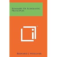 Summary Of Scholastic Principles Summary Of Scholastic Principles Paperback Hardcover