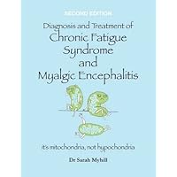 Diagnosis and Treatment of Chronic Fatigue Syndrome - second edition Diagnosis and Treatment of Chronic Fatigue Syndrome - second edition Paperback