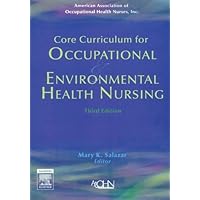 By AAOHN - Core Curriculum for Occupational and Environmental Health Nursing: 3rd (third) Edition By AAOHN - Core Curriculum for Occupational and Environmental Health Nursing: 3rd (third) Edition Paperback