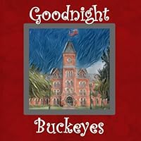 Goodnight Buckeyes: OSU Bedtime Story