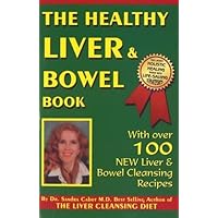 Healthy Liver & Bowel Book: Detoxification Strategies for Your Liver & Bowel Healthy Liver & Bowel Book: Detoxification Strategies for Your Liver & Bowel Paperback